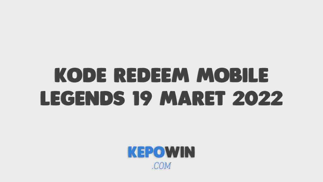 Kode Redeem Mobile Legends 19 Maret 2022