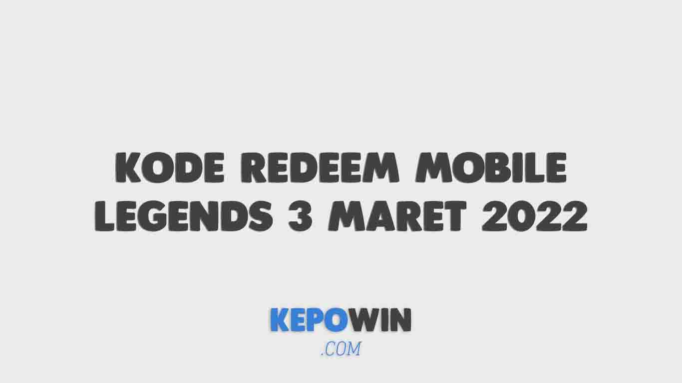 Kode Redeem Mobile Legends 3 Maret 2022