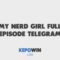 Link Nonton My Nerd Girl Full Episode Telegram Rebahin Gratis