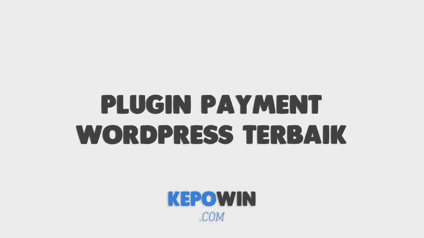 Plugin Payment Wordpress Terbaik Untuk Toko Online