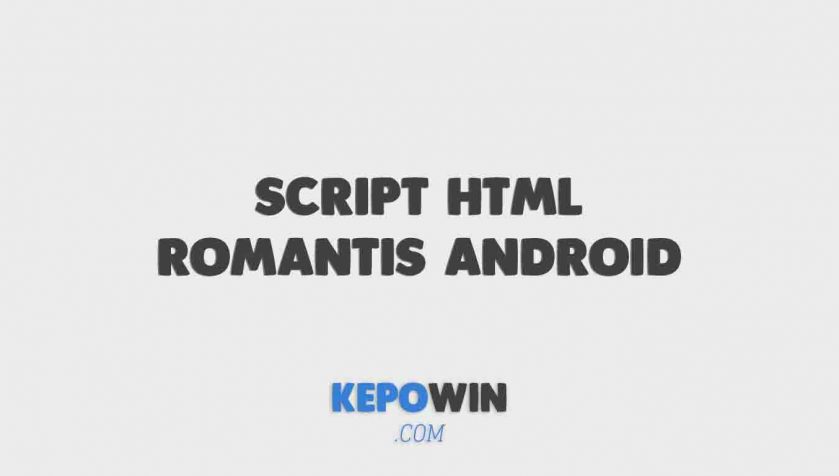 Script Html Romantis Android Ala Anak It