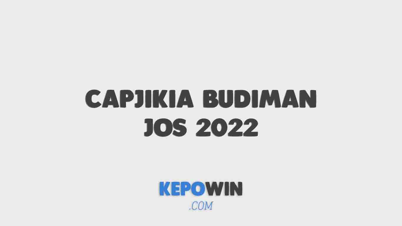 Capjikia Budiman Jos 2022