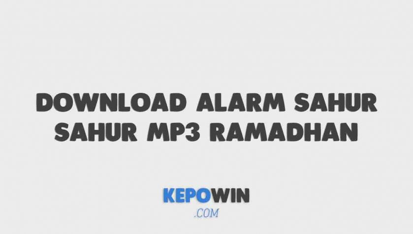 Download Alarm Sahur Sahur Mp3 Ramadhan (Ringtone / Nada Dering)