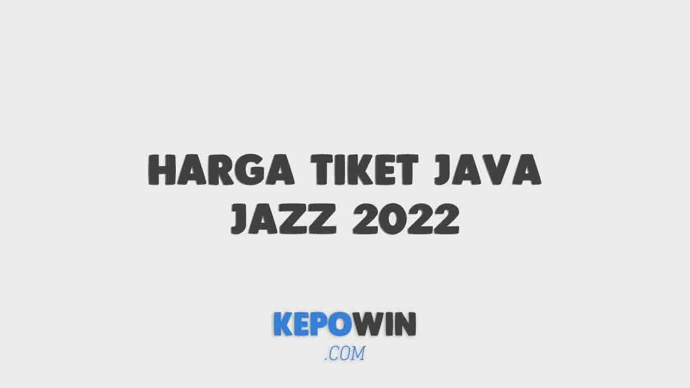 Harga Tiket Java Jazz 2022
