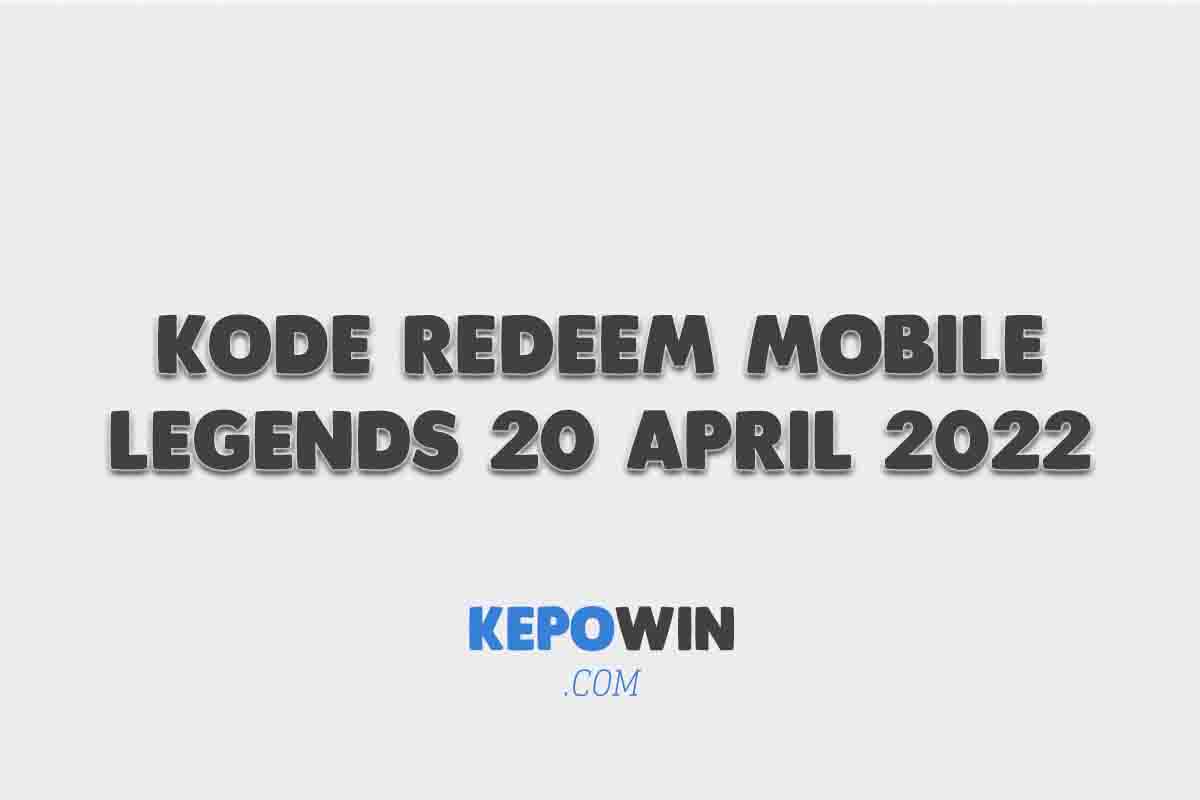 Kode Redeem Mobile Legends 20 April 2022