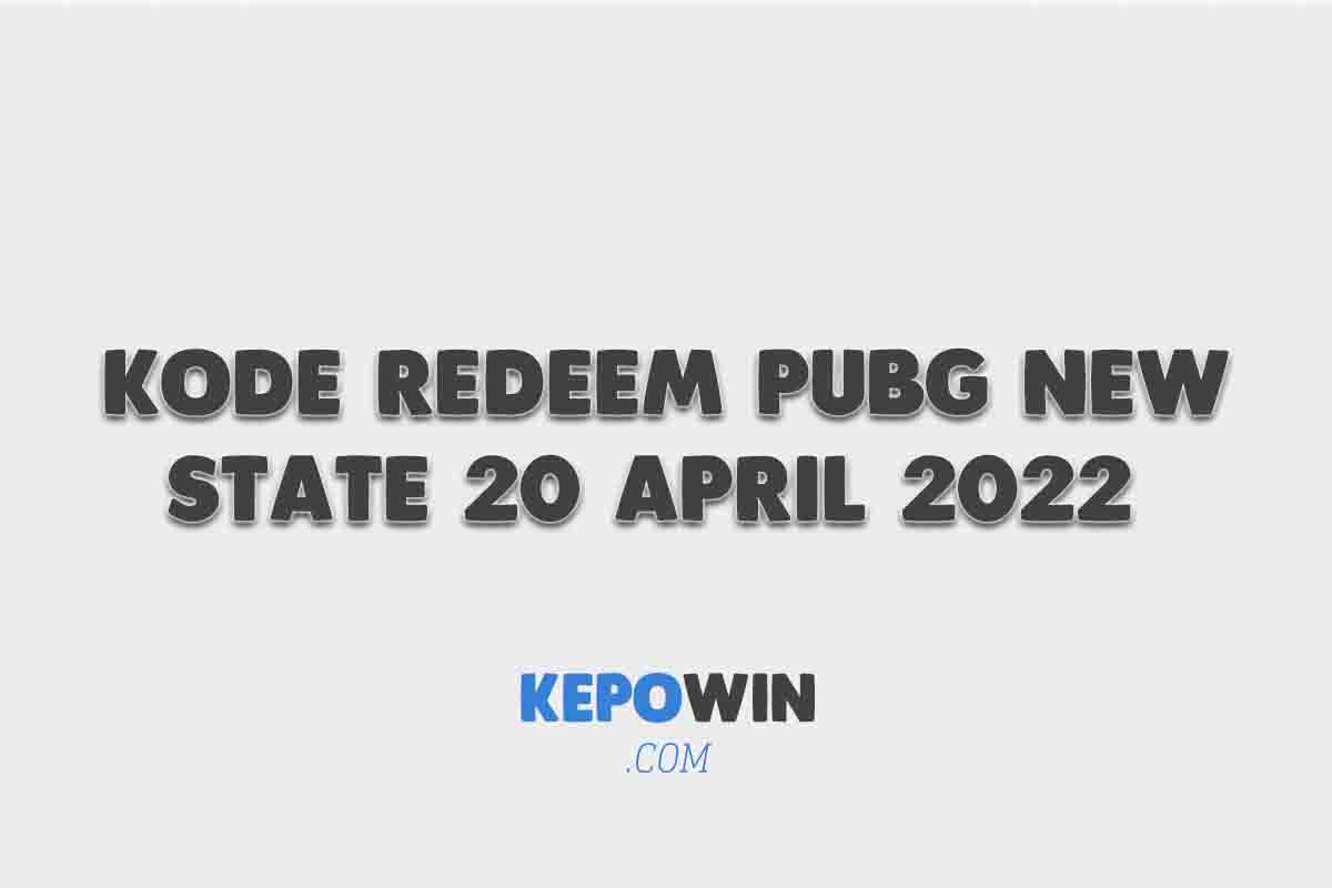 Kode Redeem Pubg New State 20 April 2022 Terbaru