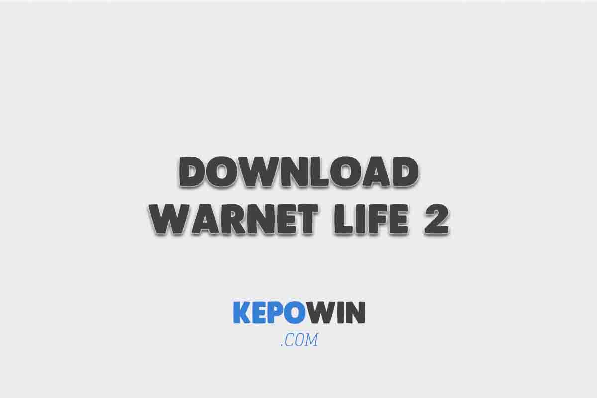 Download Warnet Life 2
