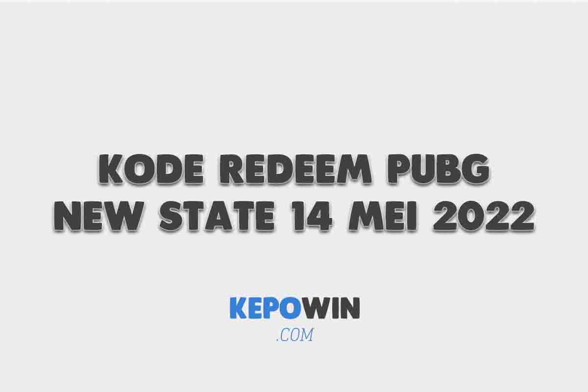 Kode Redeem Pubg New State 14 Mei 2022 Terbaru