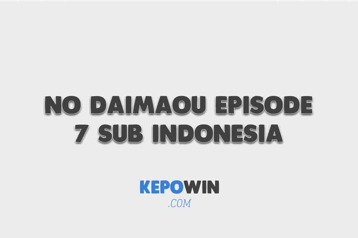 Link Nonton Shijou Saikyou No Daimaou Episode 7 Sub Indonesia