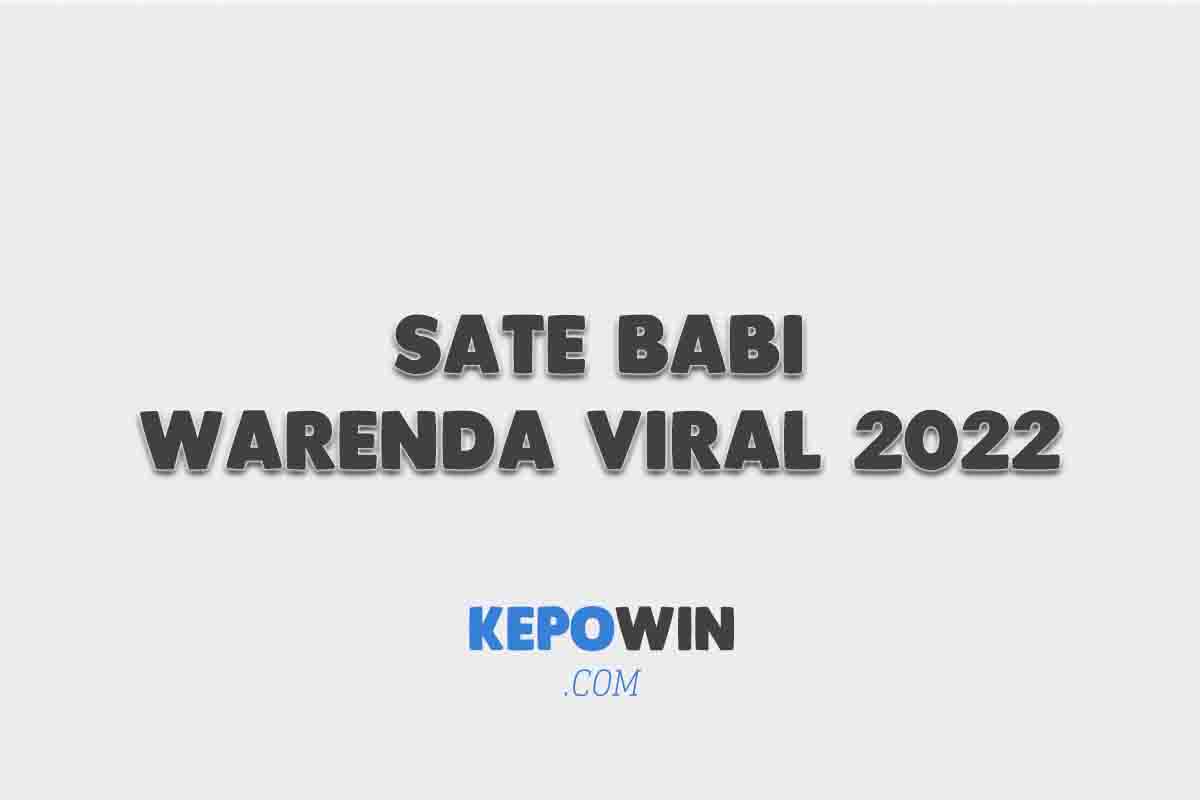 Sate Babi Warenda Viral 2022
