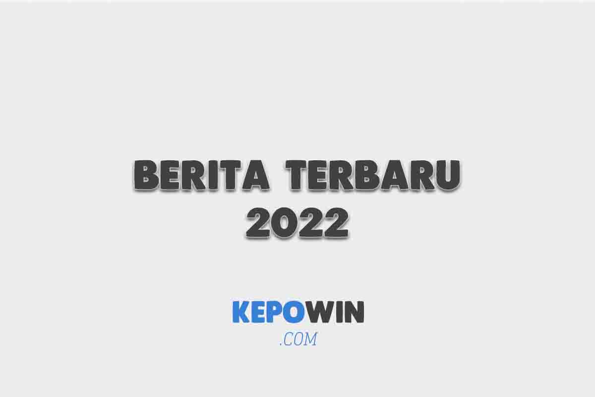 Berita Terbaru 2022