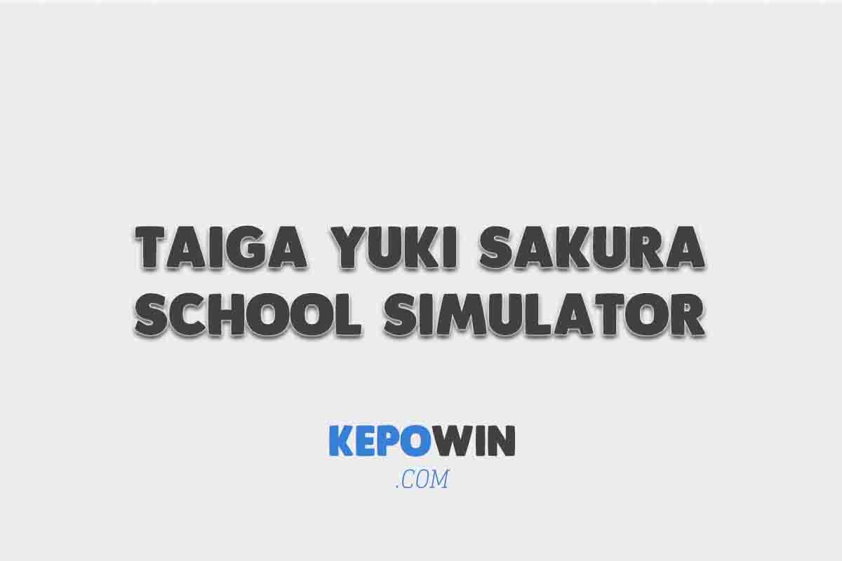 Biodata Lengkap Taiga Yuki Sakura School Simulator