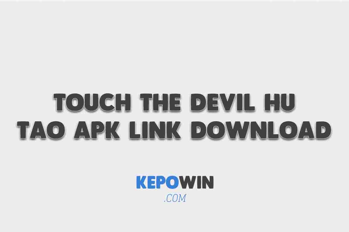 Touch The Devil Hu Tao APK Link Download