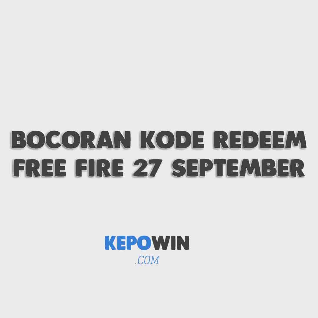 Bocoran Kode Redeem Free Fire 27 September 2022 Resmi Dari Garena