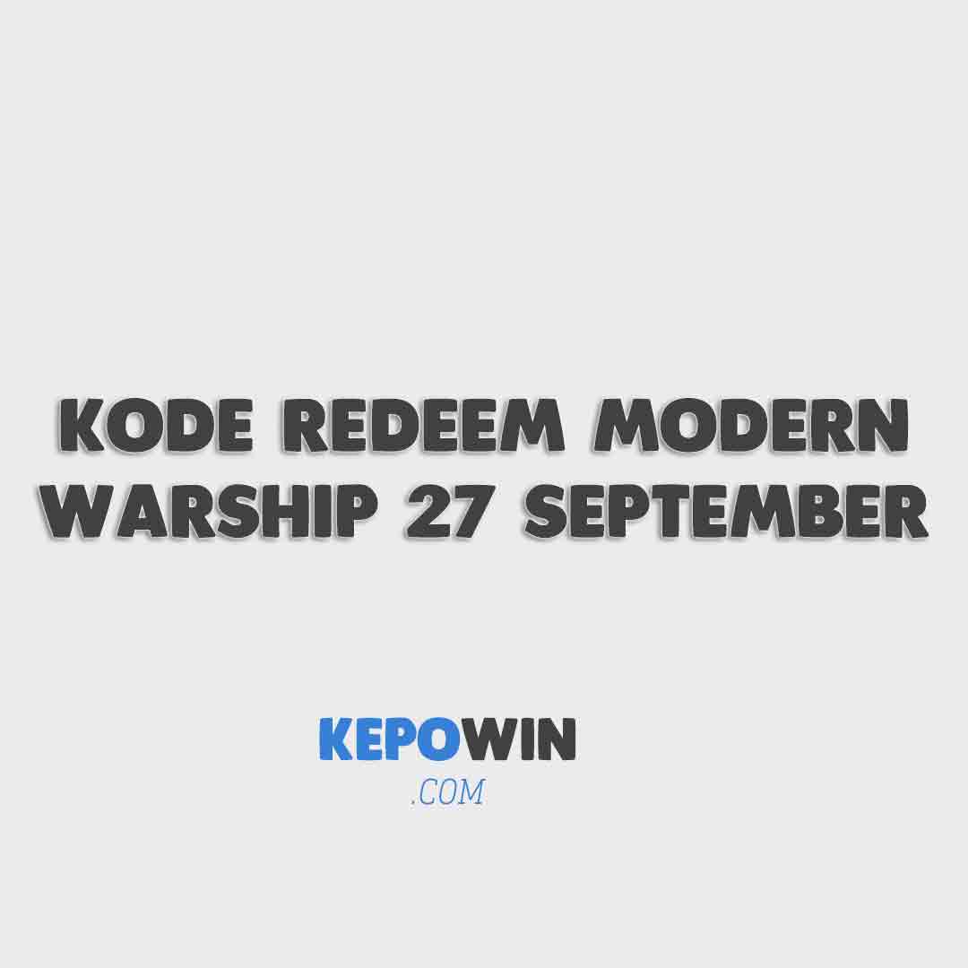Kode Redeem Modern Warship 27 September 2022 Terbaru Hari Ini 